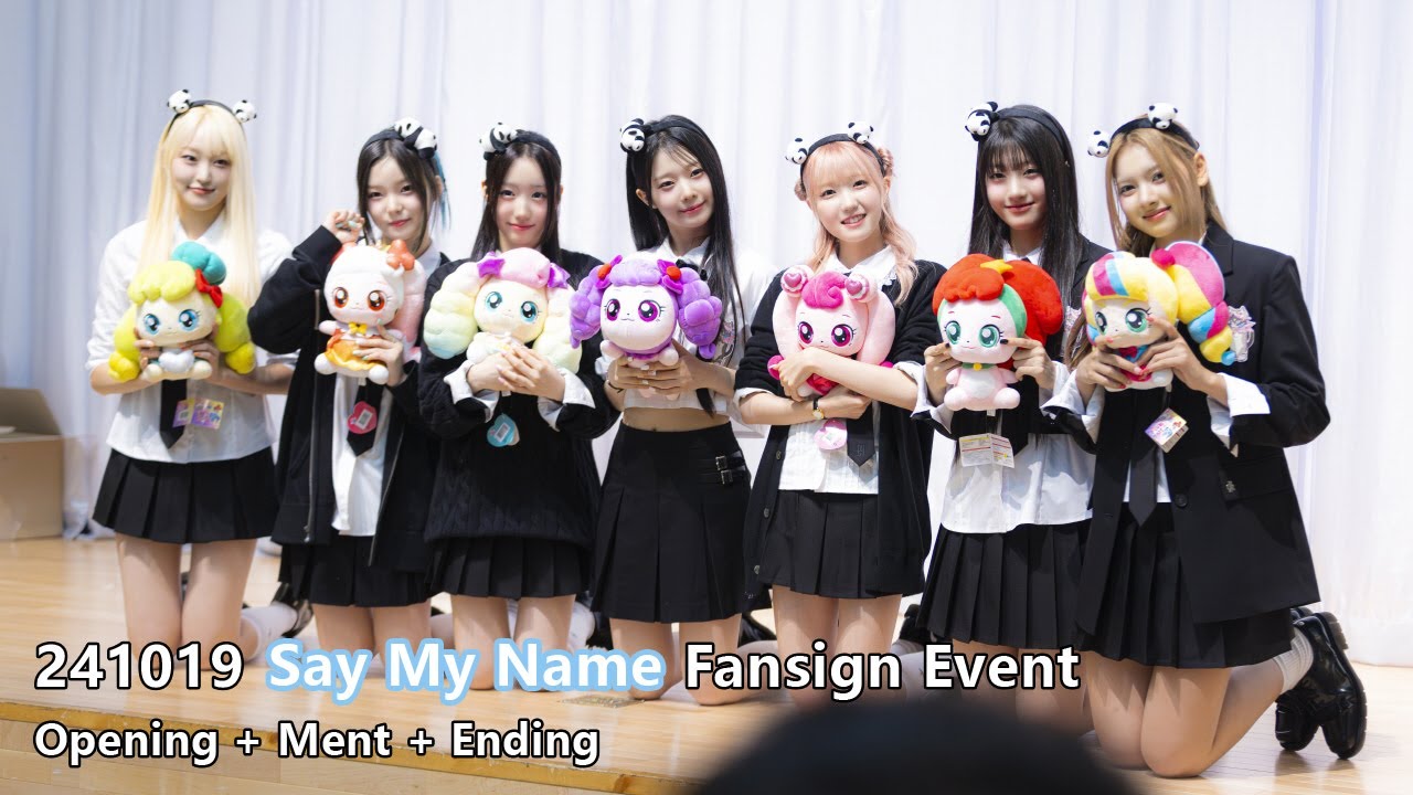 241019 Say My Name(세이 마이 네임) 대면 팬사인회 - Opening + Ment + Ending [4K]