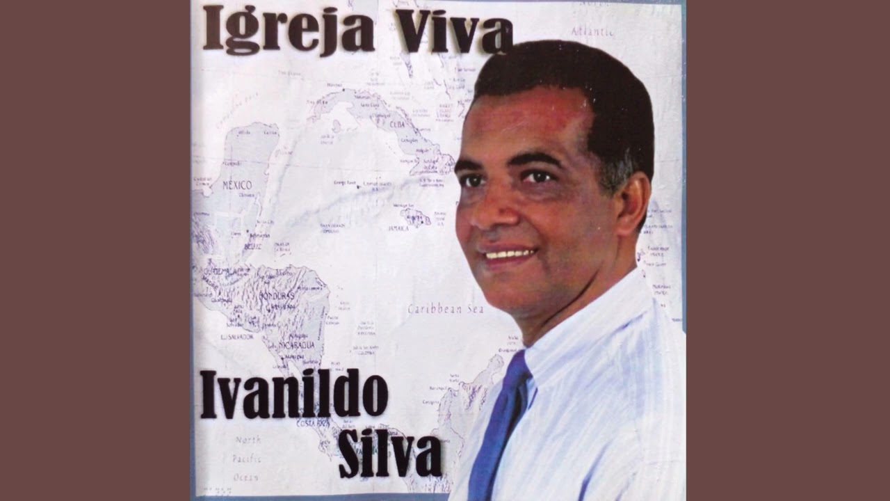 Igreja Viva - Ivanildo Silva