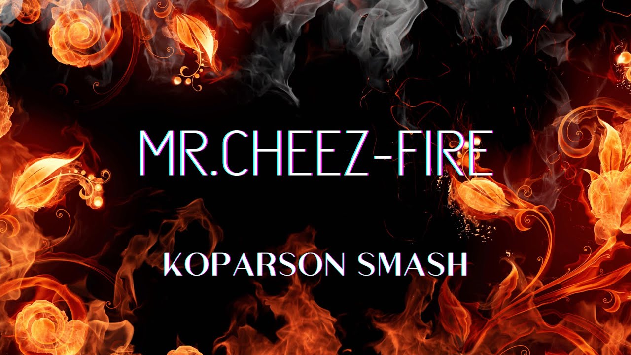 MR.CHEEZ & VIRGO & DOMAGALSKY & BĄBEL - FIRE (KOPARSON SMASH)