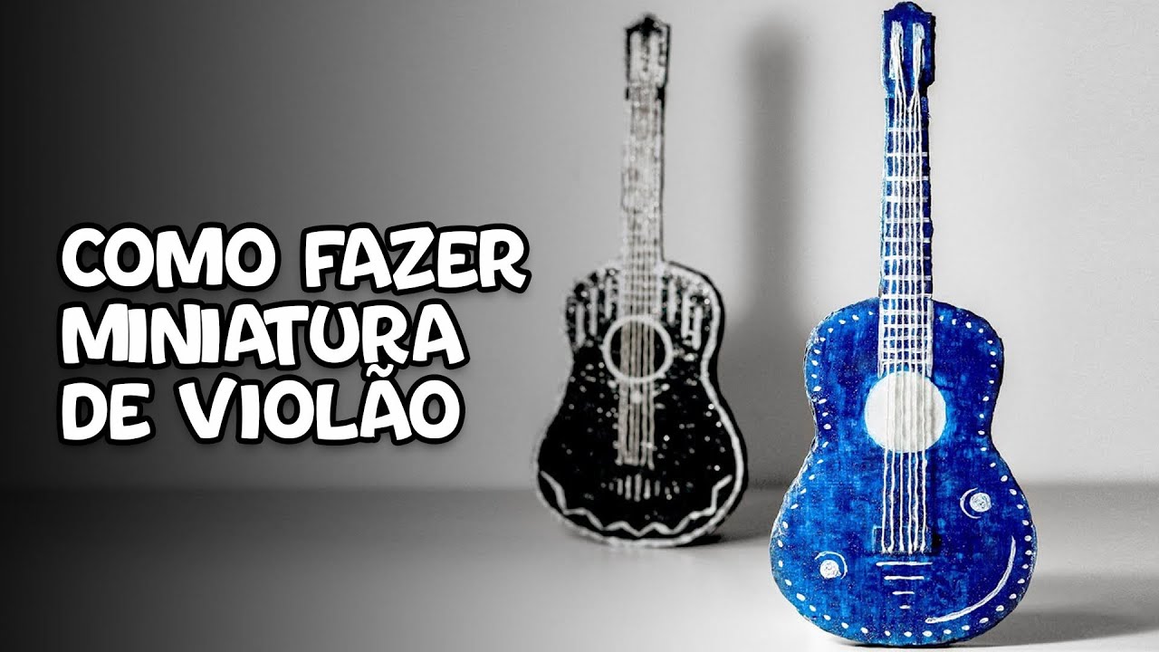 VIOLÃO MINIATURA | Como fazer uma miniatura de violão