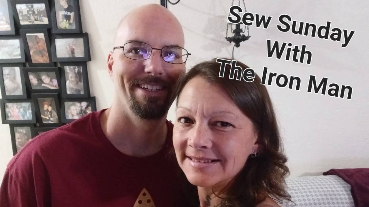 Sew Sunday 5/29/22 Hang With The Iron Man