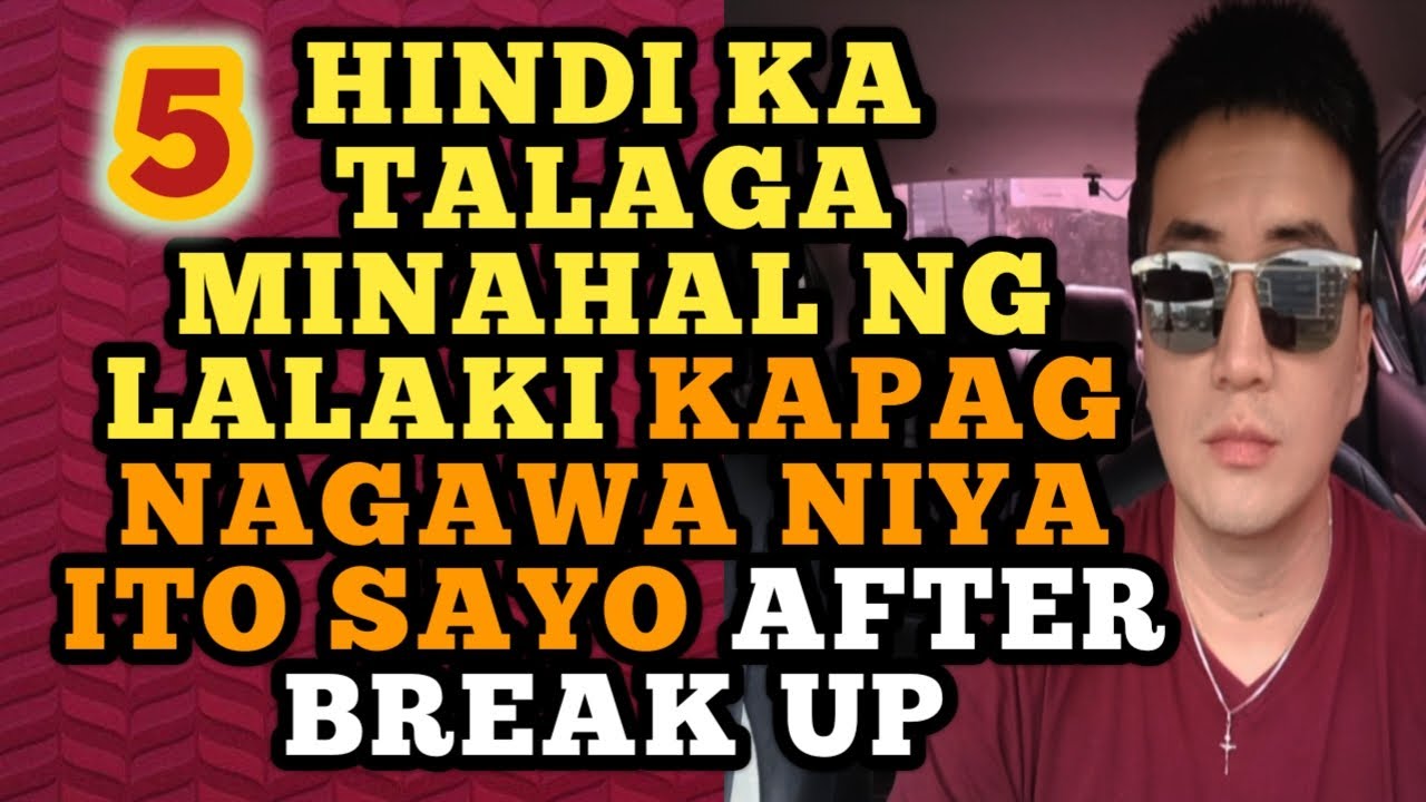 Hindi ka talaga minahal ng lalaki kapag nagawa niya ito sayo after break-up .1455