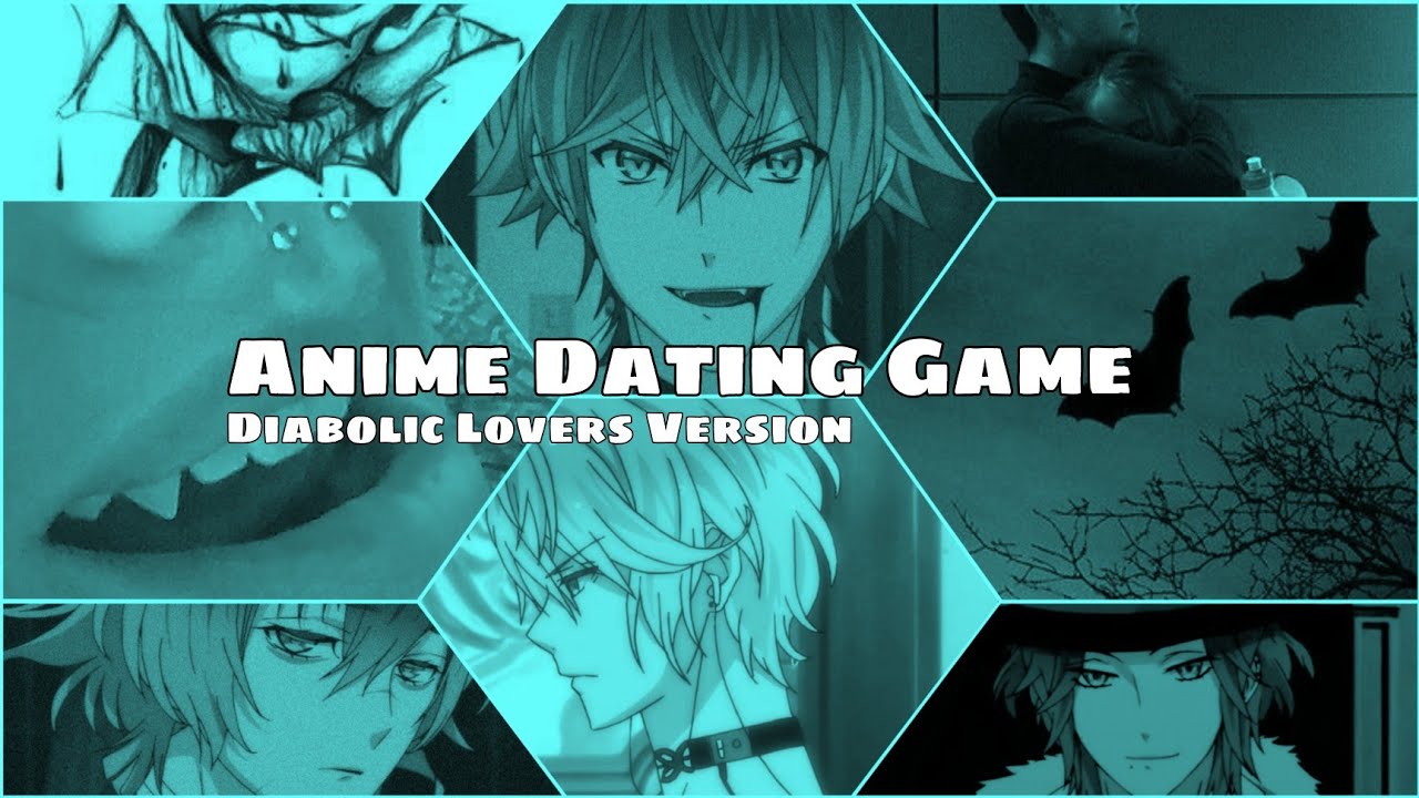 Anime Dating Game [Diabolik Lovers Version]