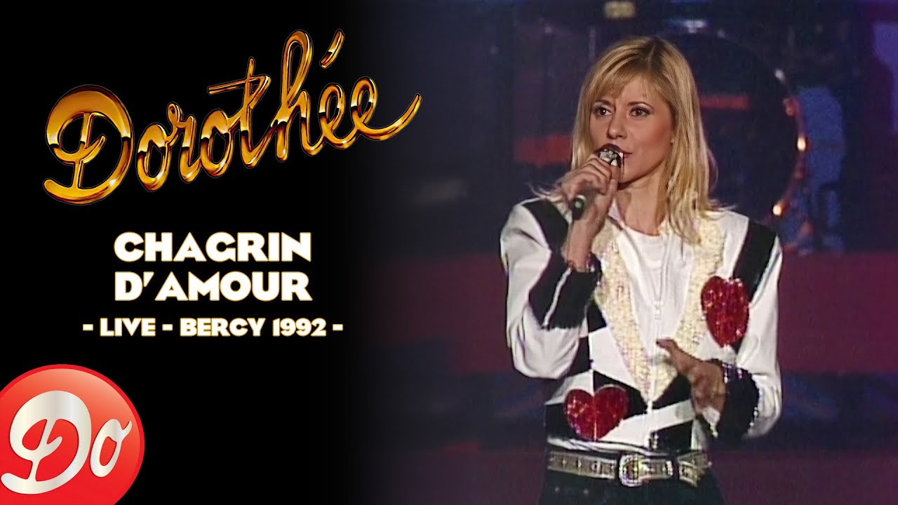 DOROTHÉE | Chagrin d'amour | Live Bercy 92