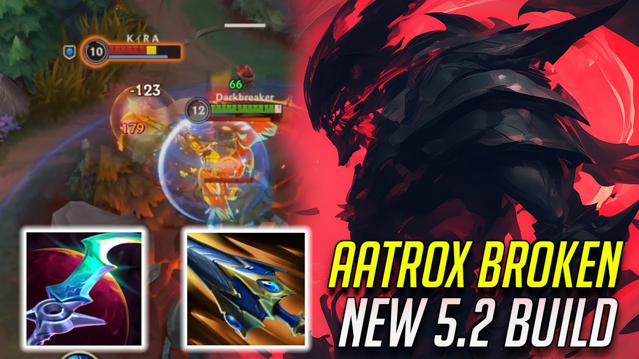 WILD RIFT AATROX BEST BUILD FOR 5.2 WITH NEW ITEMS