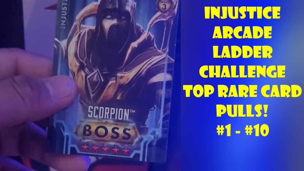 INJUSTICE ARCADE - RARE TOP PULLS (LADDER CHALLENGE #1 TO #10)