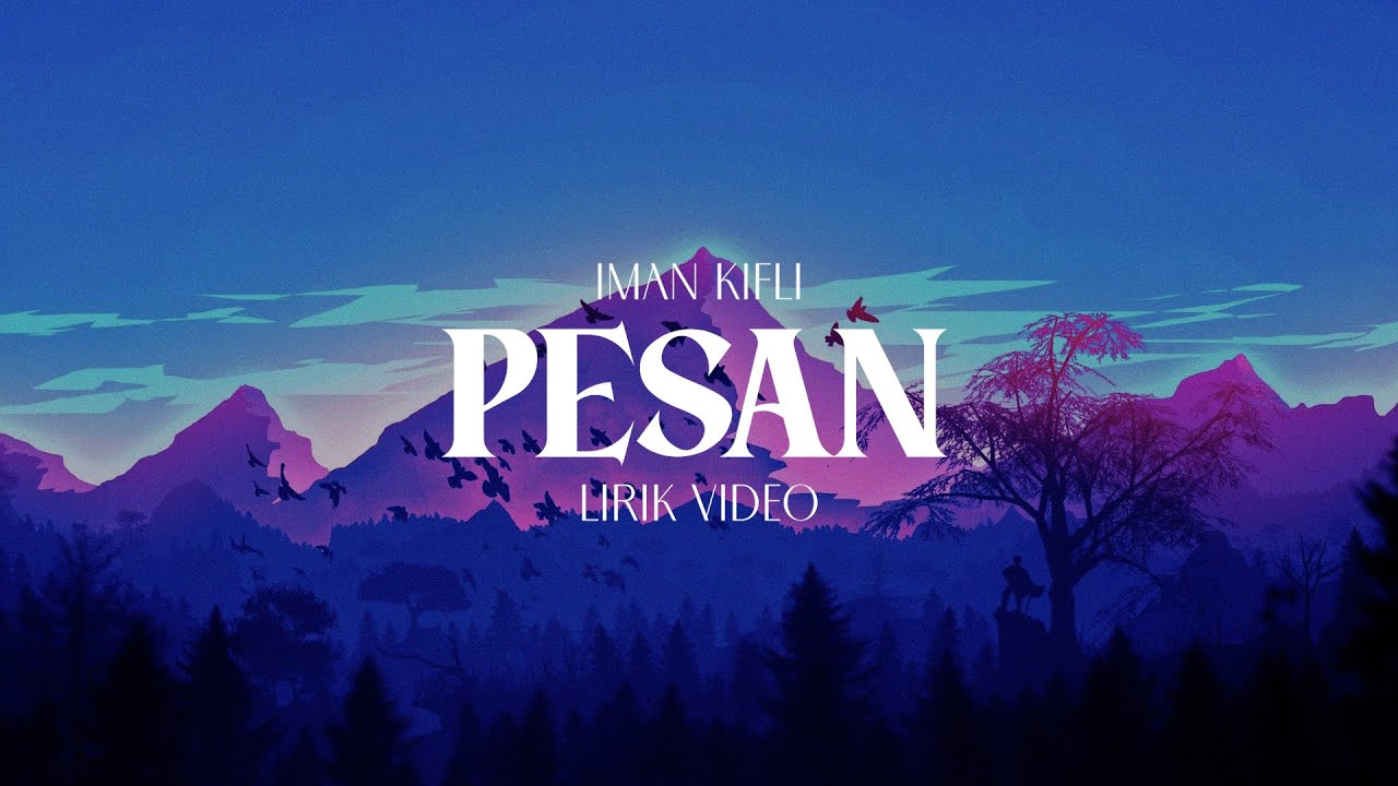IMAL KIFLI - PESAN (LIRIK VIDEO)