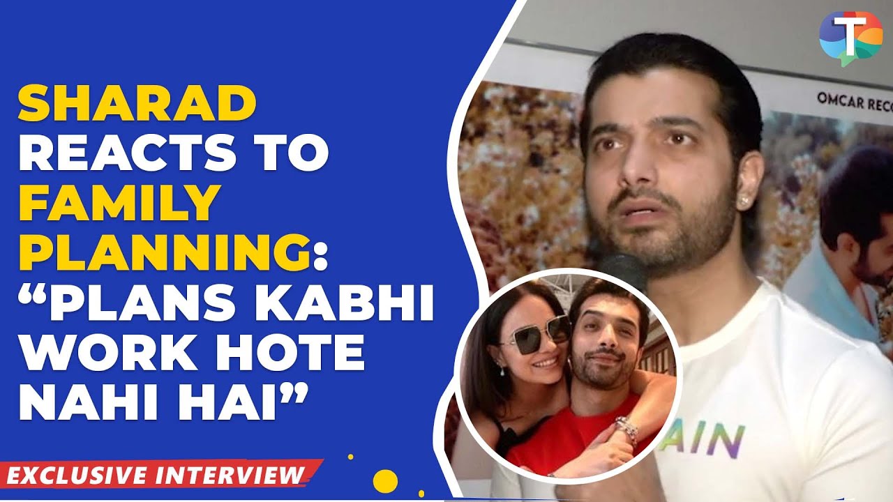 Sharad Malhotra’s SHOCKING comment on family planning, Love & Latte song, Valentines day plans