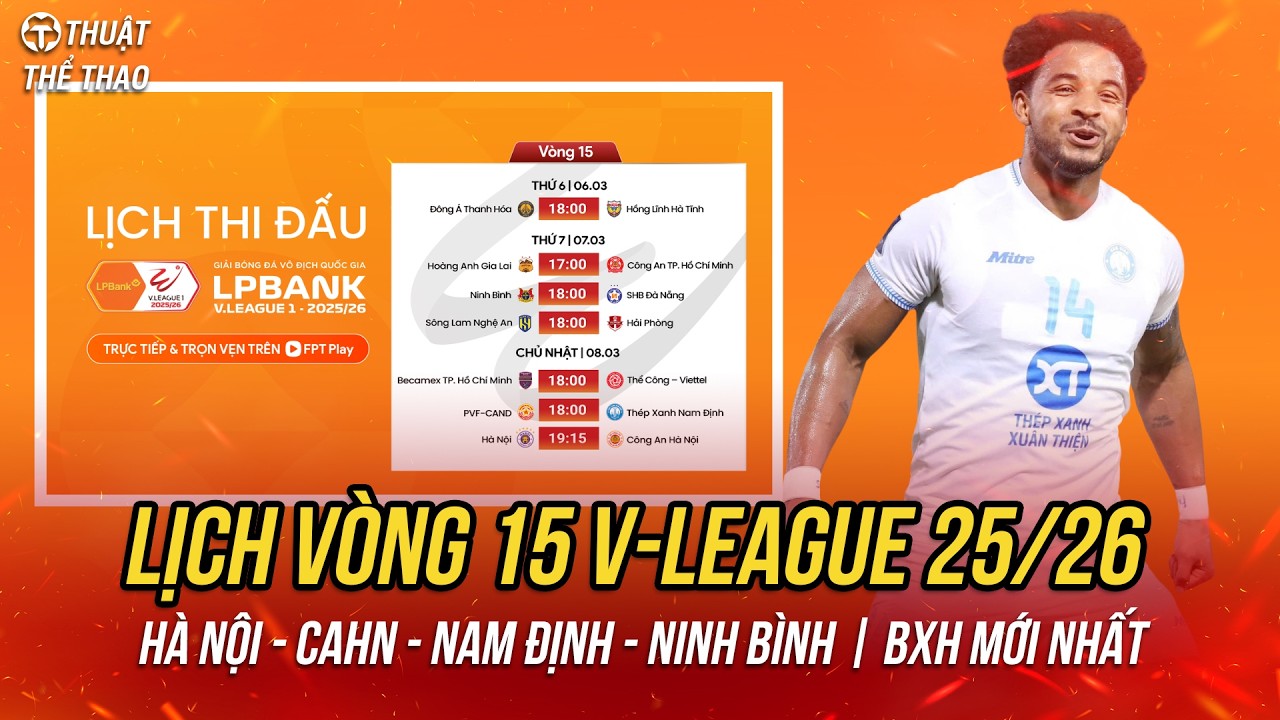 Lịch thi đấu và trực tiếp vòng 15 V-League | Hà Nội FC vs CAHN, Ninh Bình và Nam Định dễ thở