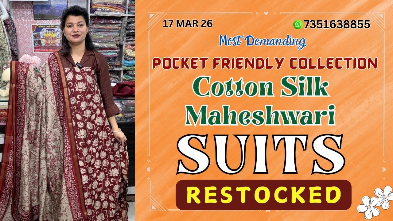 17 Mar 26 | Restocked! 🔥 Most Demanding Pocket Friendly Cotton Silk Maheshwari Suits