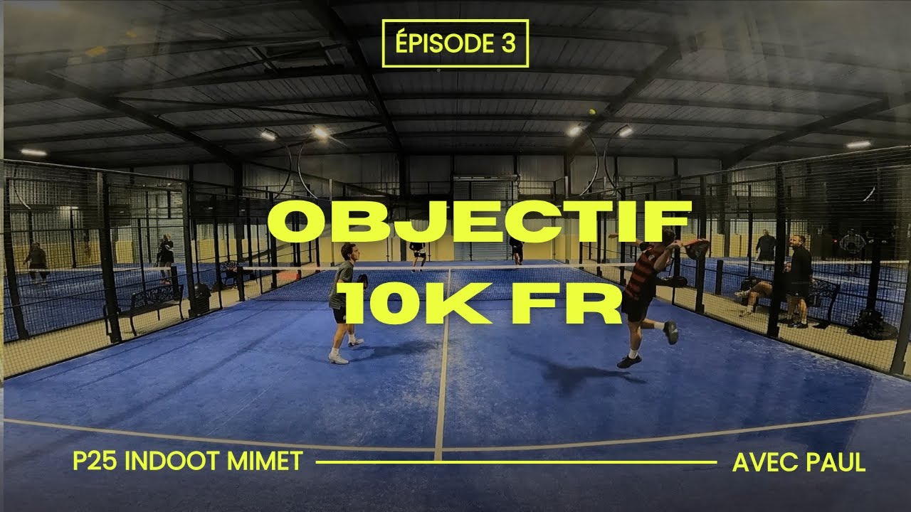 Un P25 compliqué ! Objectif TOP 10K FR #3 🔥// Padel indoor Mimet avec paul