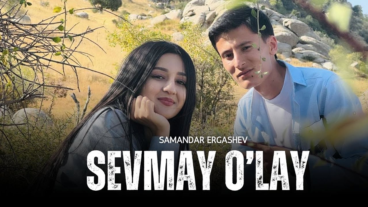 Samandar Ergashev  - Sevmay o'lay  (Music Video)