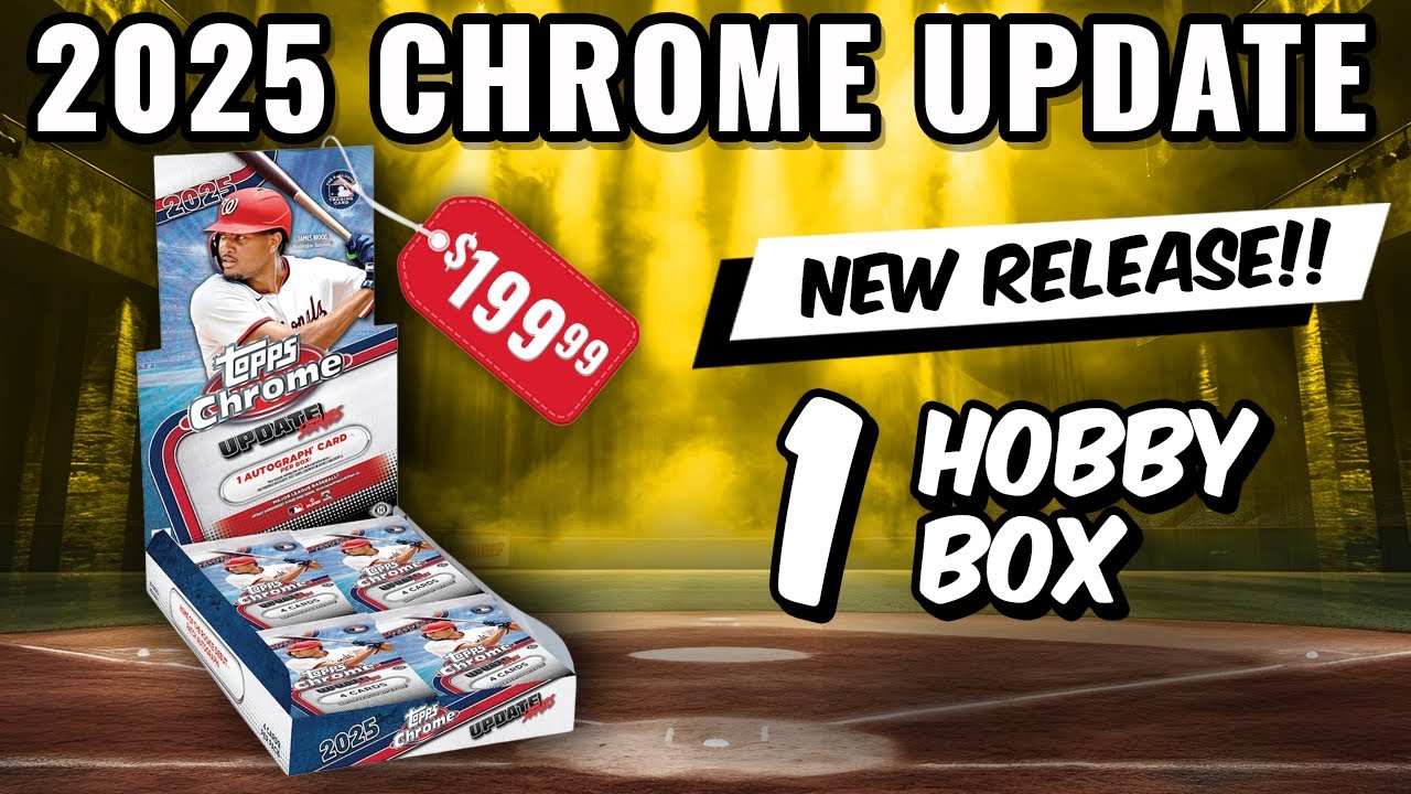 🚨IMPORTANT MESSAGE TO ALL🚨 NEW RELEASE! 2025 TOPPS CHROME UPDATE HOBBY BOX