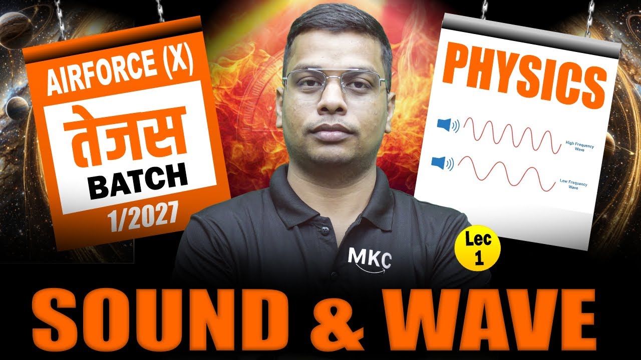 Sound & Waves: Airforce X Group Physics | Airforce X Group New Batch 01/2027 | Lecture 1 LIVE!"