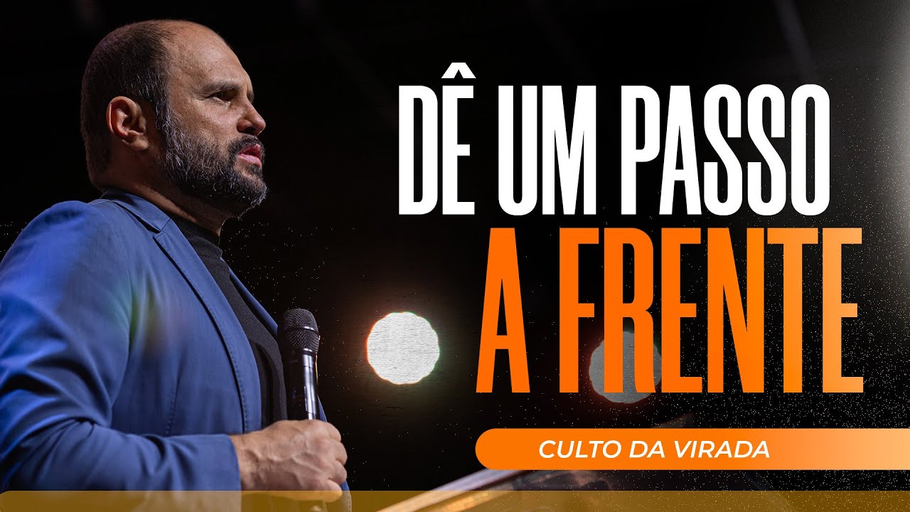 Dê um passo a frente - Culto da Virada | JB Carvalho