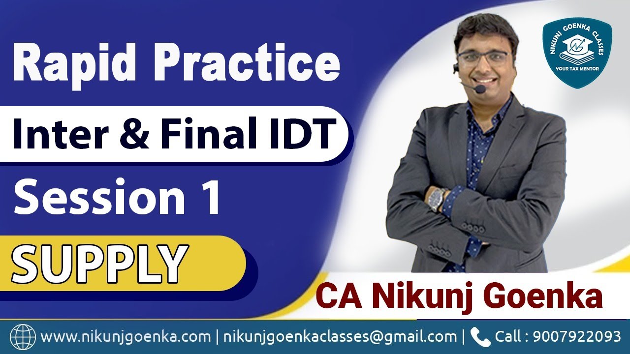 Rapid Practice  | CA/CMA/CS Inter & Final IDT | Supply | Session 1 |  CA Nikunj Goenka