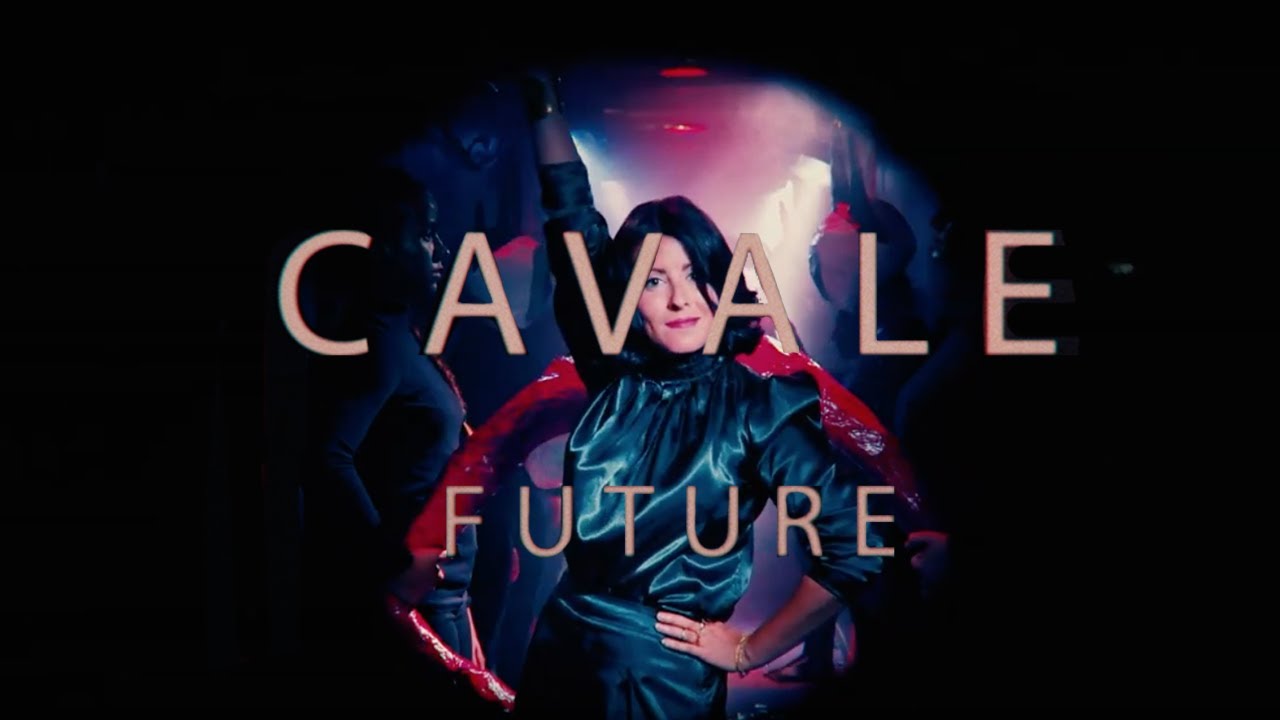 CAVALE - FUTURE (Clip officiel)