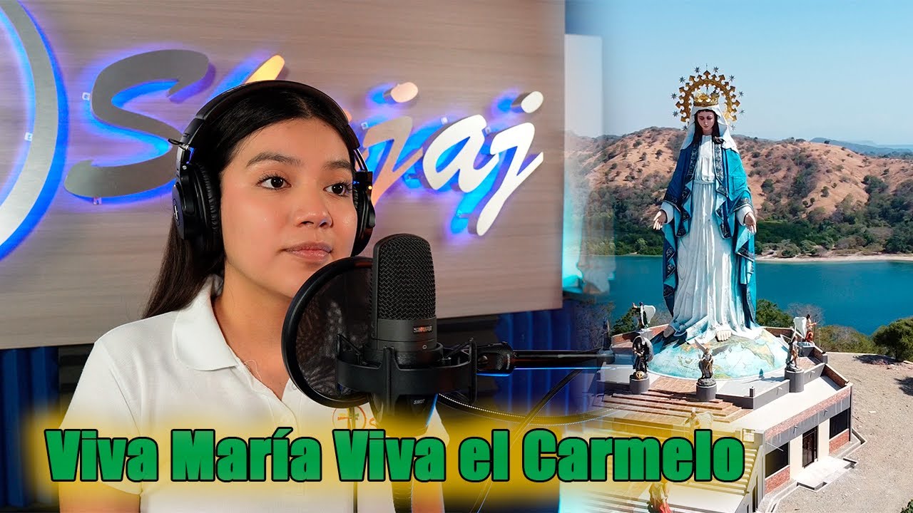 Viva María Viva el Carmelo