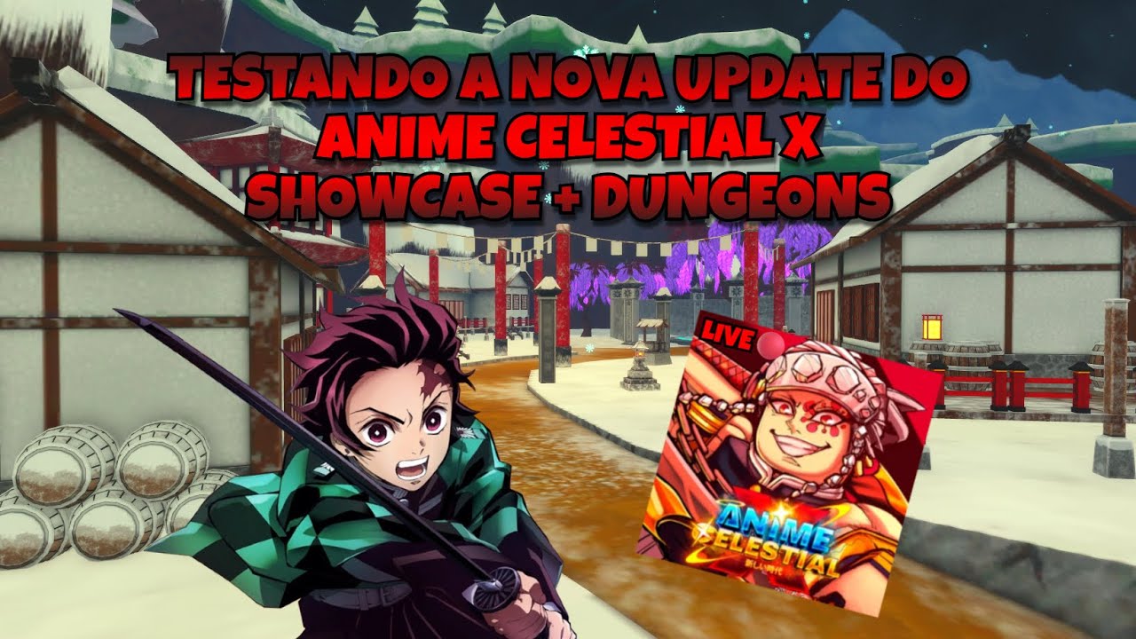 JOGANDO A UPDATE 1 DO ANIME CELESTIAL X - SHOWCASE + DUNGEONS (LIVE O DIA INTEIRO)