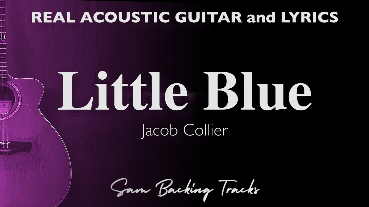Little Blue - Jacob Collier (Acoustic Karaoke)