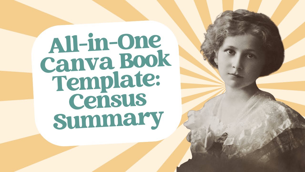 All-in-One Family History Book Canva Template: Using the Census Summary Pages