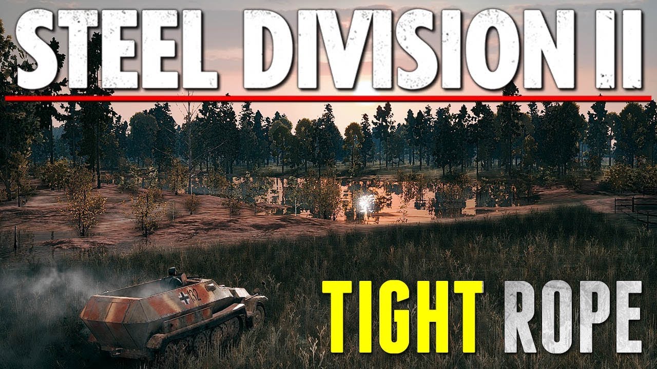TIGHT ROPE! - Steel Division 2 - Multiplayer Gameplay [1V1]