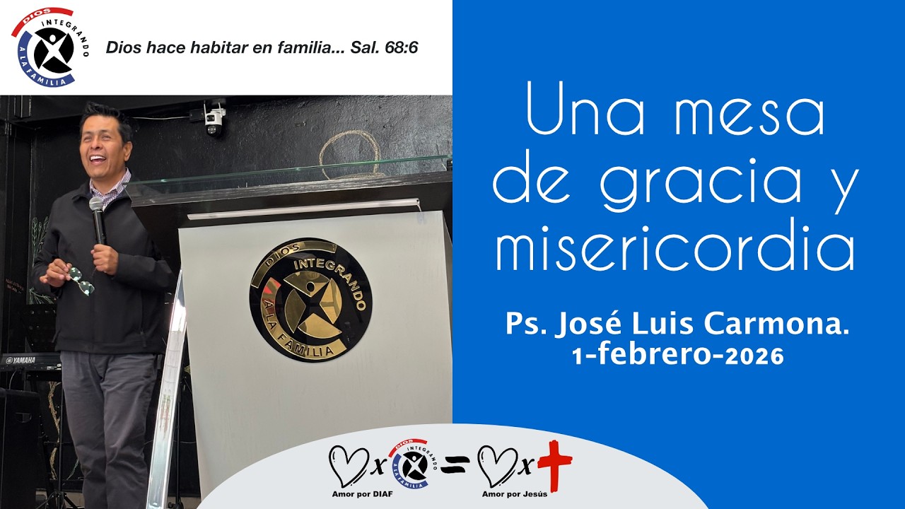Una mesa de gracia y misericordia | José Luis Carmona Lozano | 1 de febrero, 2026.
