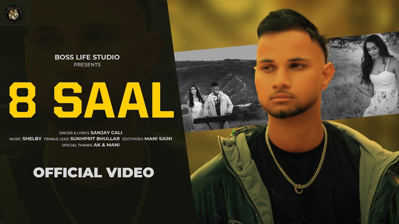 8 saal | sanjay cali | Boss Life Studios | New Punjabi Song 2025