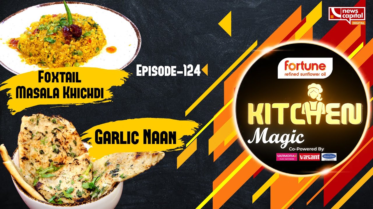 Foxtail Masala Khichdi & Garlic Naan|Kitchen Magic|Unnati Raval સાથે મજાની રેસીપી