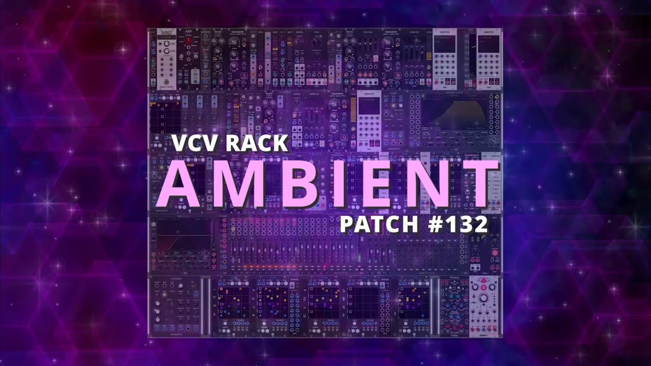 VCV Rack Ambient Patch #132
