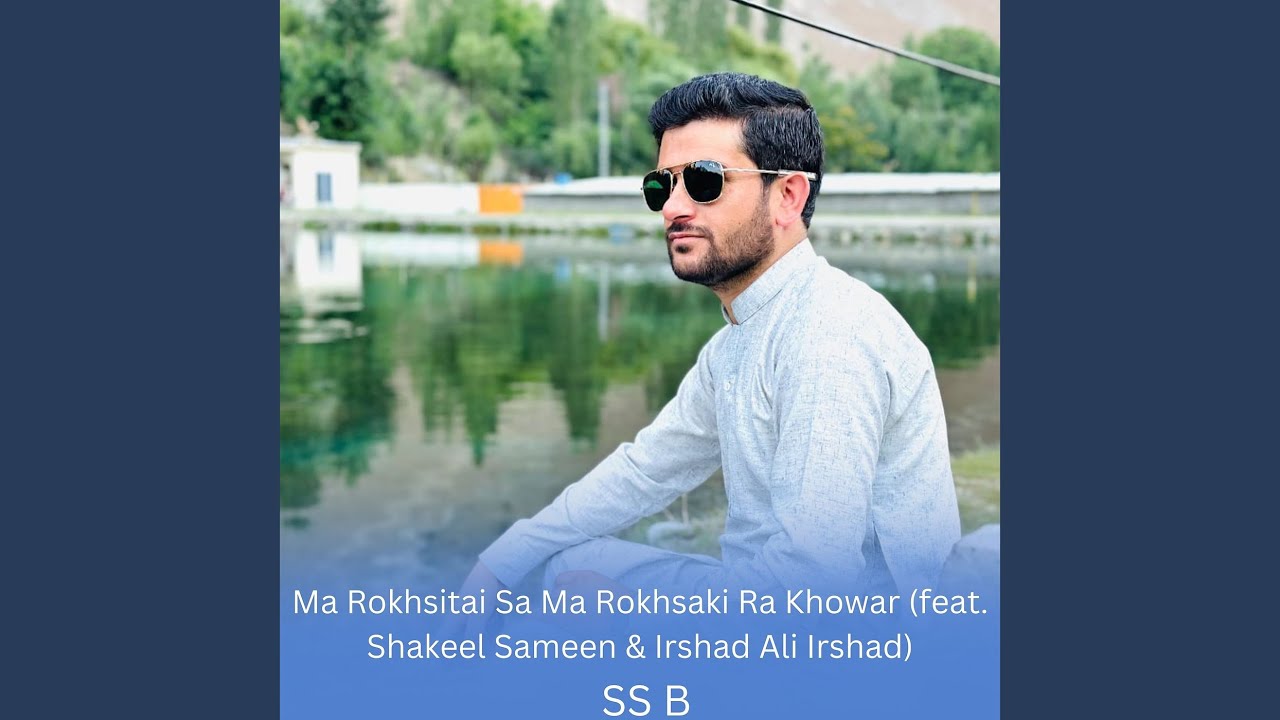 Ma Rokhsitai Sa Ma Rokhsaki Ra Khowar