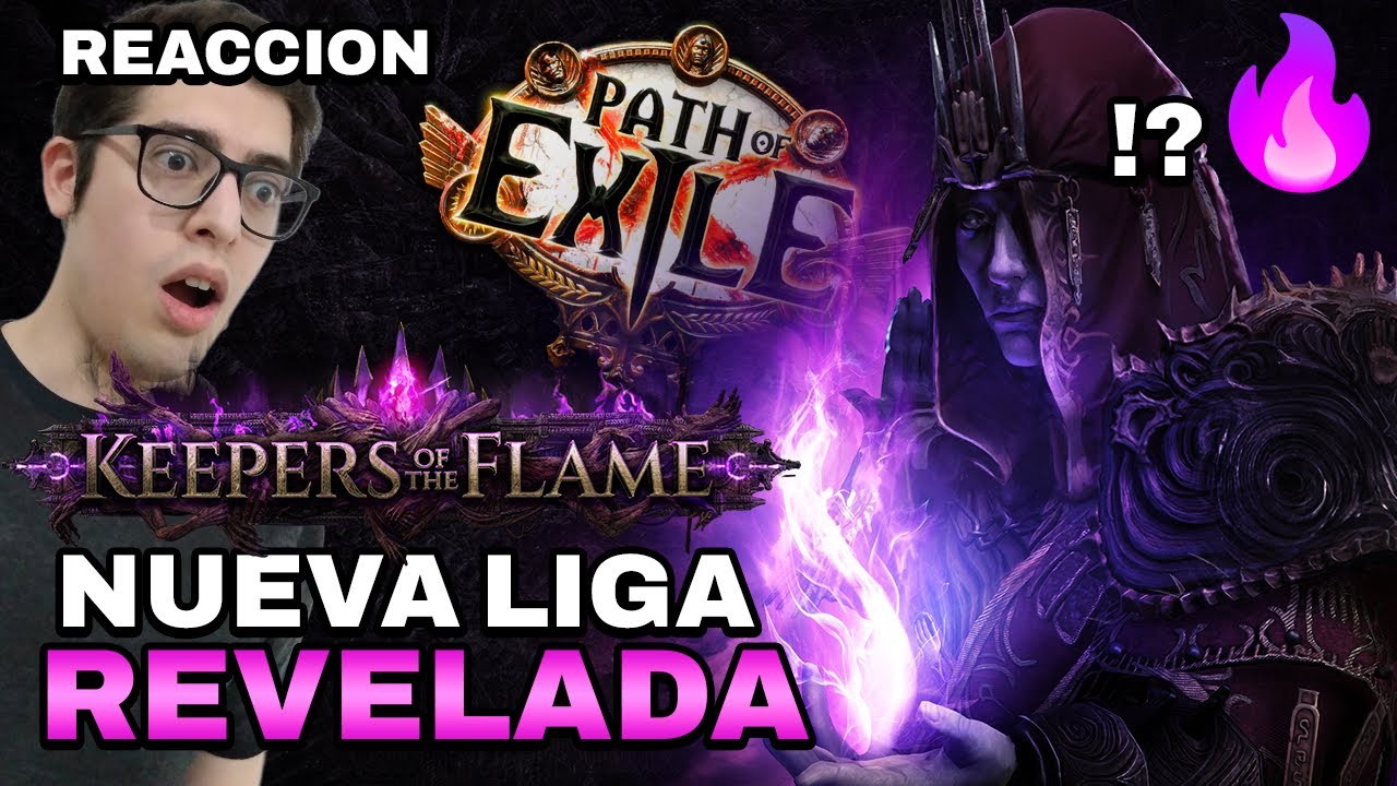 &iexcl;REVELADA Keepers of the Flame! La NUEVA LIGA de PATH OF EXILE | Kroxi - Reacci&oacute;n
