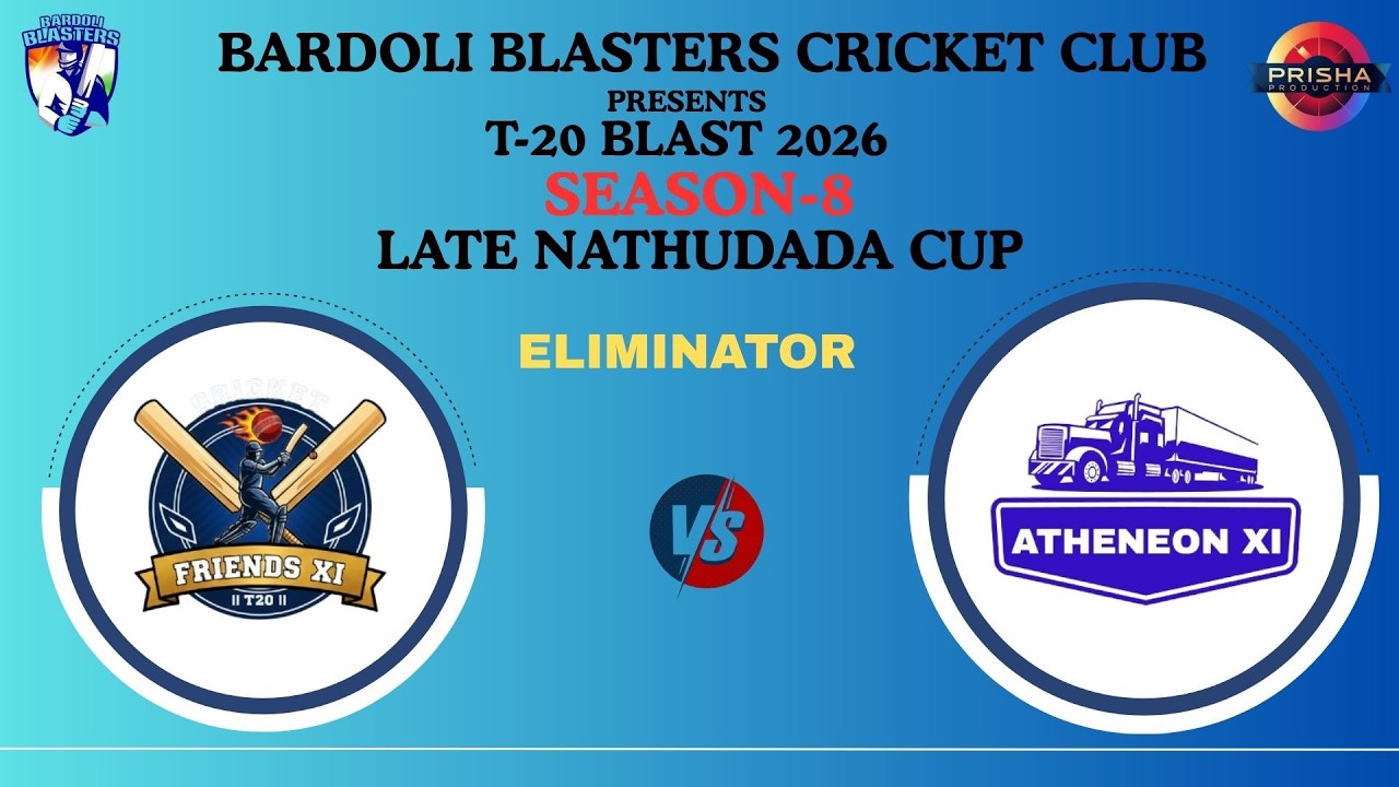 BARDOLI BLATSERS PRESENT T20 BLAST 2026 SEASON-8  -  LATE NATHUDADA CUP || ELIMINATOR