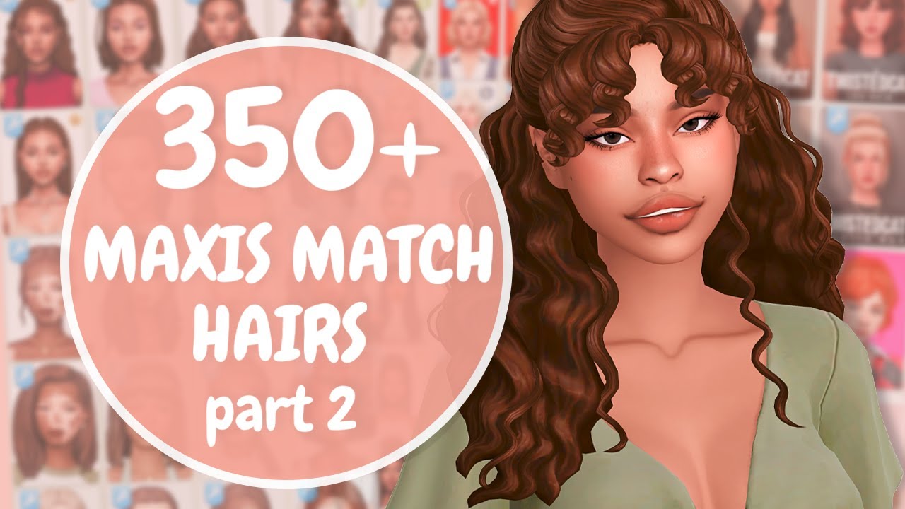 Более 350 MUST HAVE причесок Maxis Match + ссылки CC 💕 | Часть 2 | The Sims 4 CC Haul