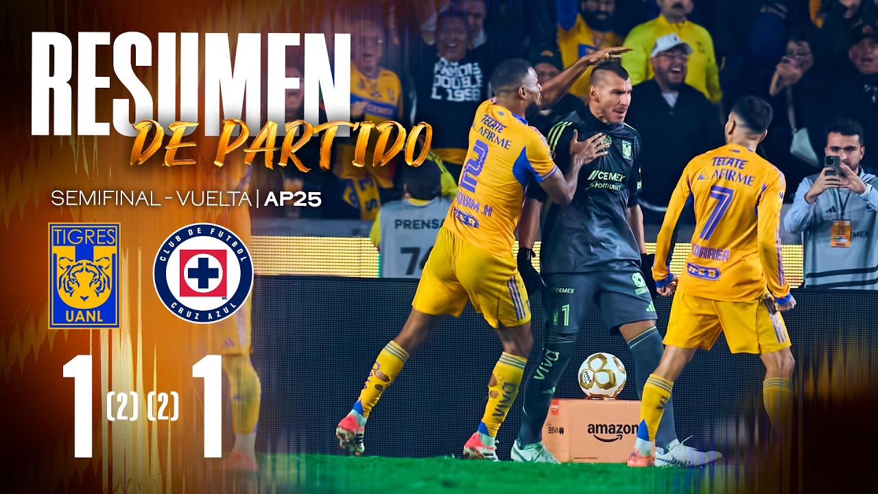 📹 Resumen Liga MX | Tigres 1-1 Cruz Azul | Semifinal Vuelta | Apertura 2025