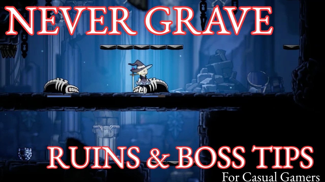 Never Grave  - Ruins Tips and Crimson Warden Boss Fight Tips - For Casual Gamers