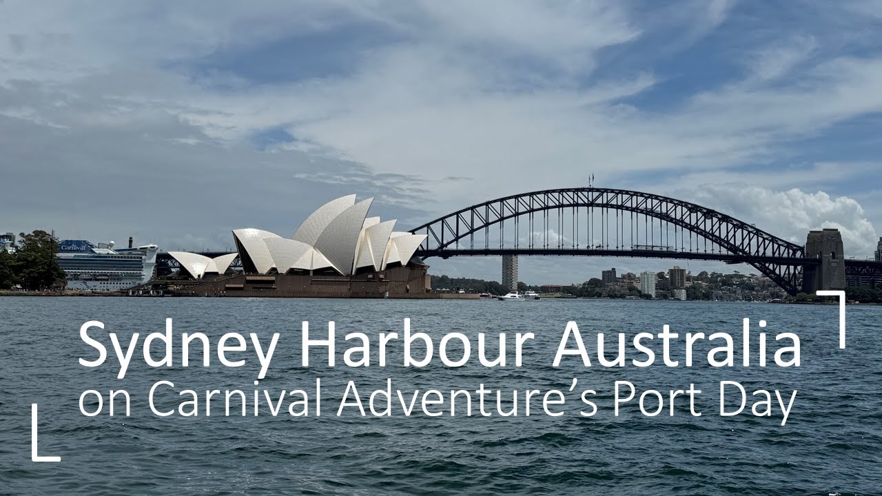 Explore Sydney Harbour Australia on Carnival Adventure's Port Day | 4K Walking Tour