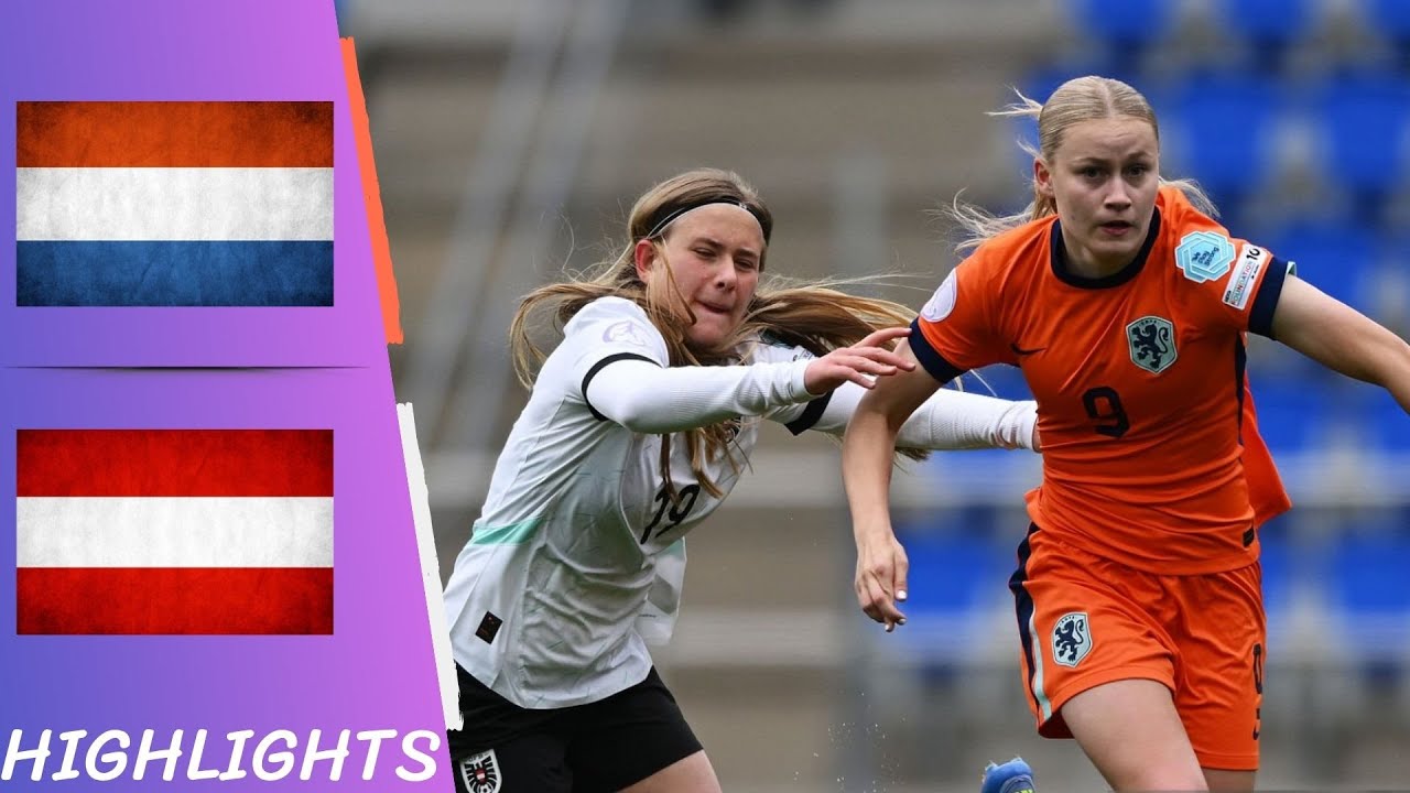 Netherlands vs. Austria | Women's European U17 Championship 2025 - Highlights All Goals 04/05/25