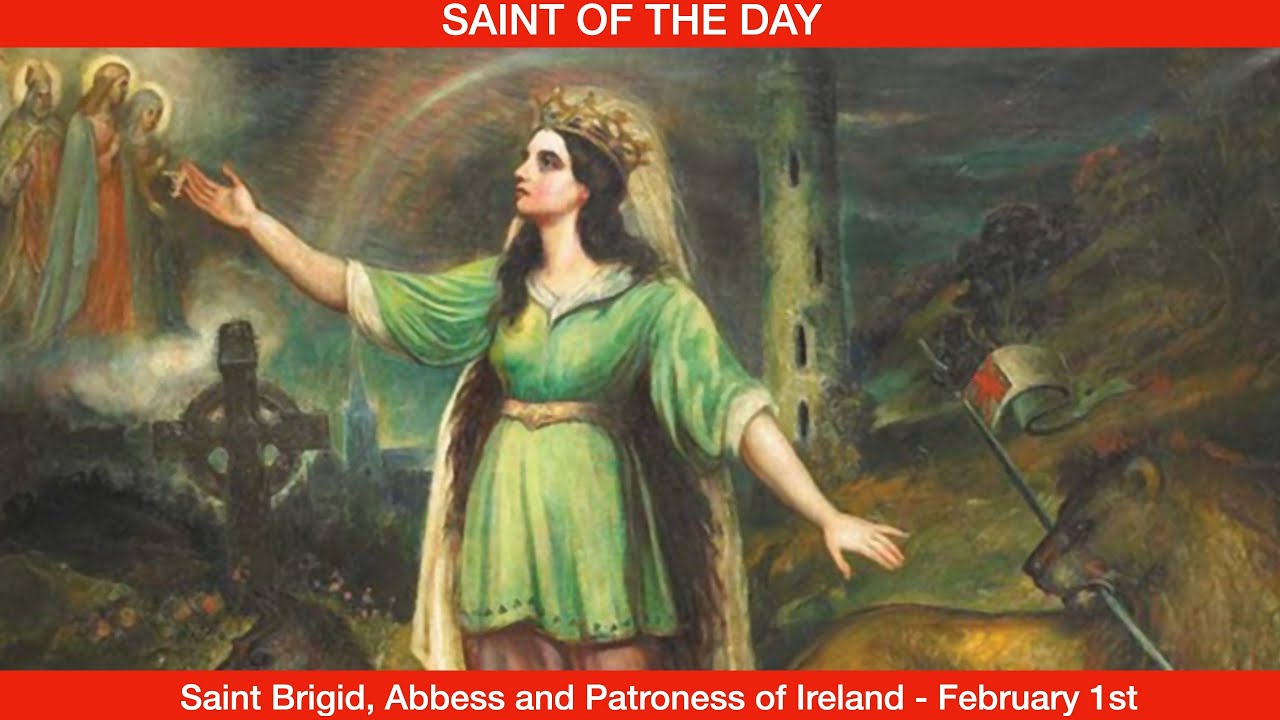 Saint Bridgid, Abbess and Patroness of Ireland - February 1st