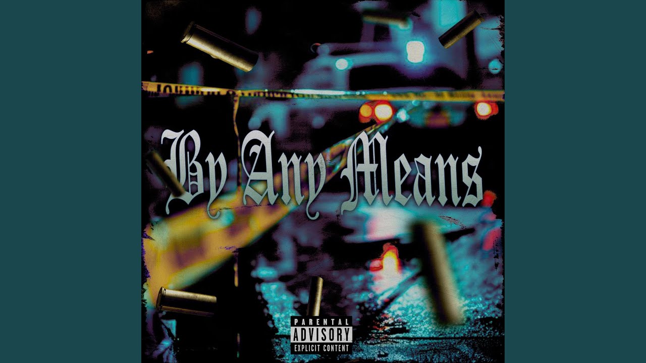 By Any Means (feat. Trece Lowk, Blanco15, Zeek & Youngster)