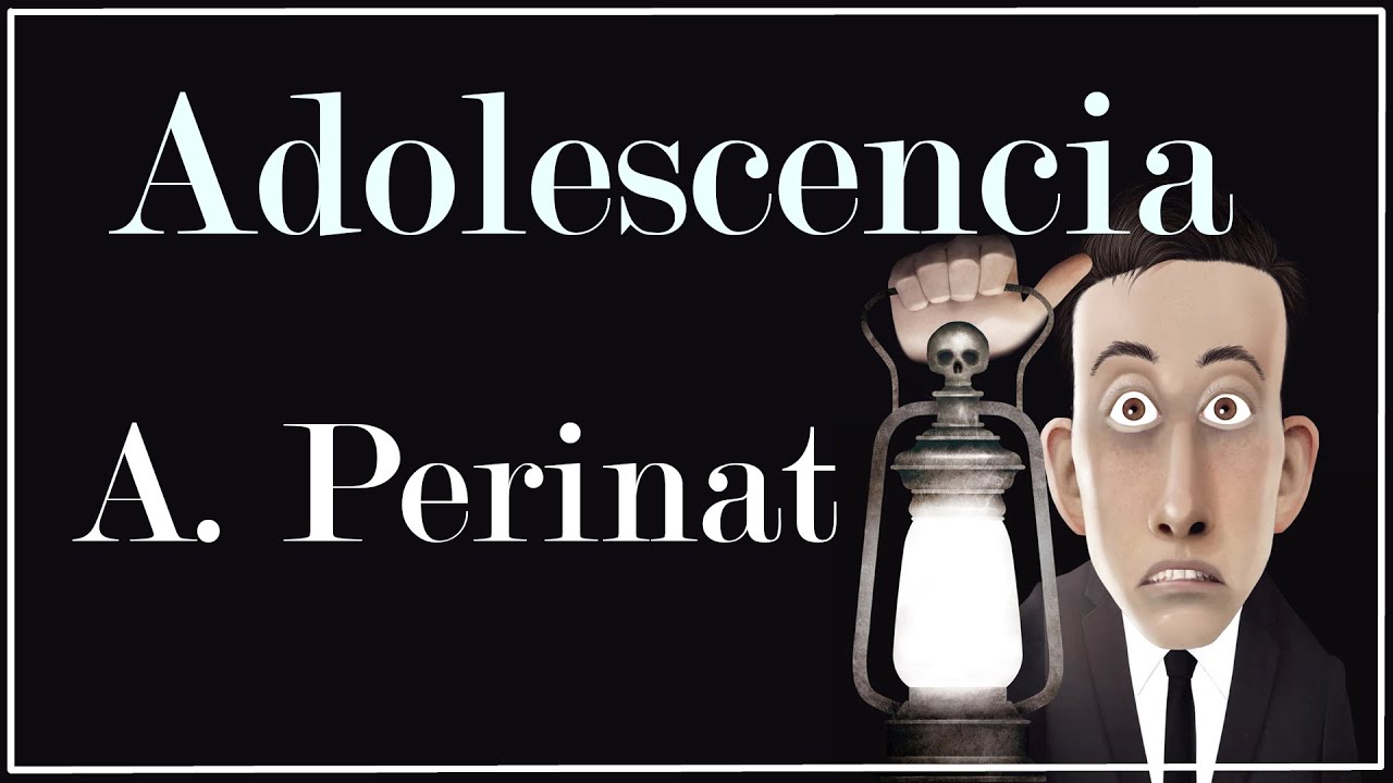 Los adolescentes en el S.XXI - Adolfo Perinat.