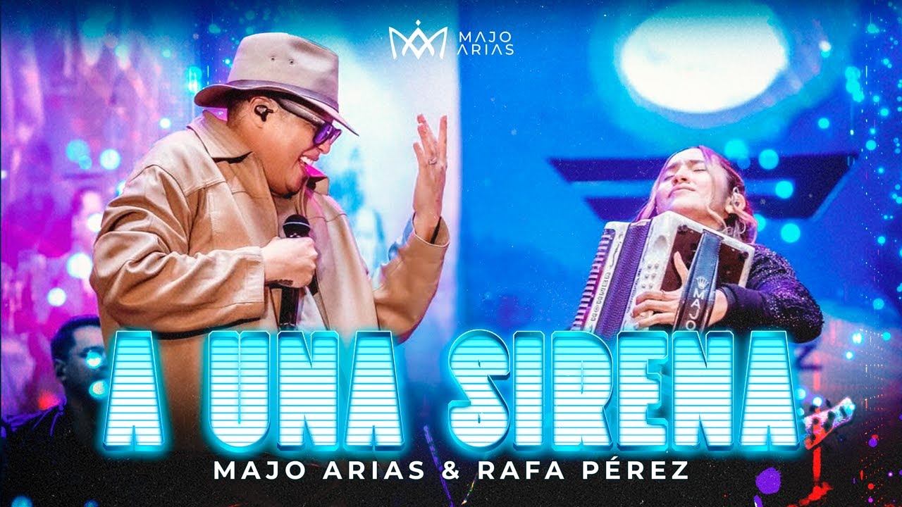 A Una Sirena (En Vivo) - Majo Arias & Rafa Pérez