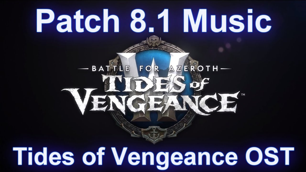 Patch 8.1 Tides of Vegeance OST Music (Complete) | Battle for Azeroth Music