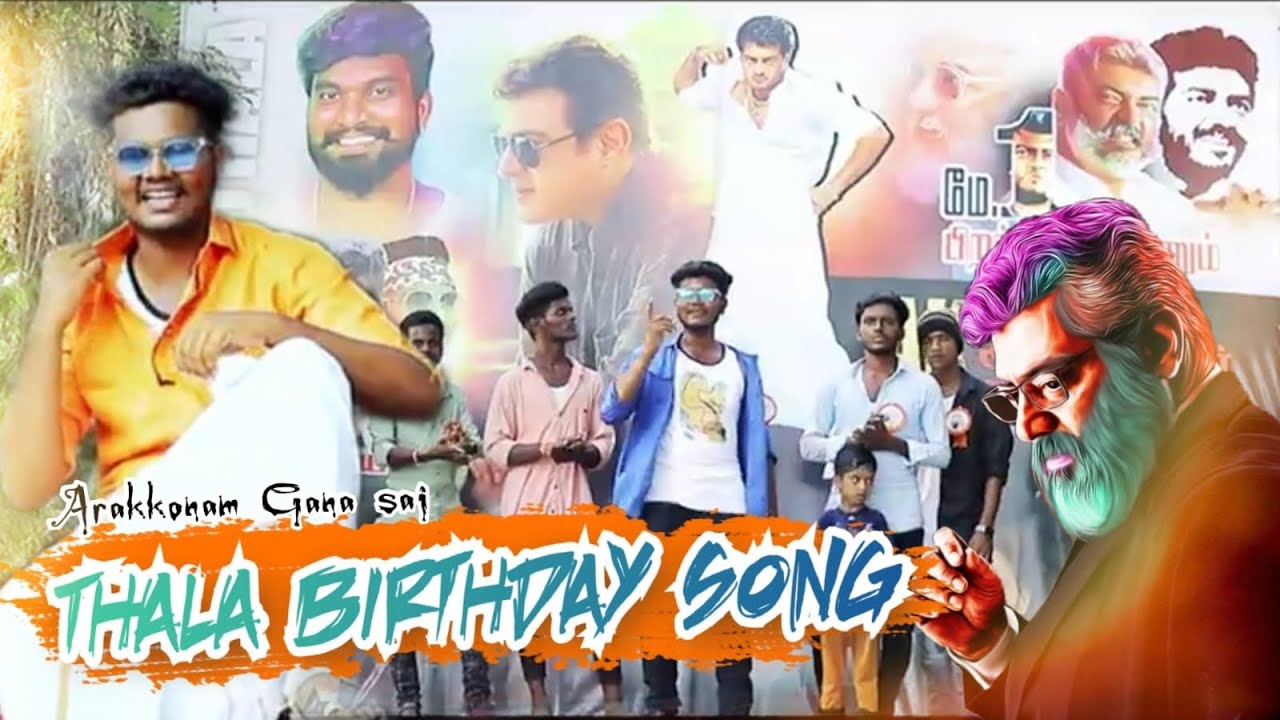 Happy Birthday Thala Bday Song ! Arakkonam gana sai | Trending Song 2022 ! GPM
