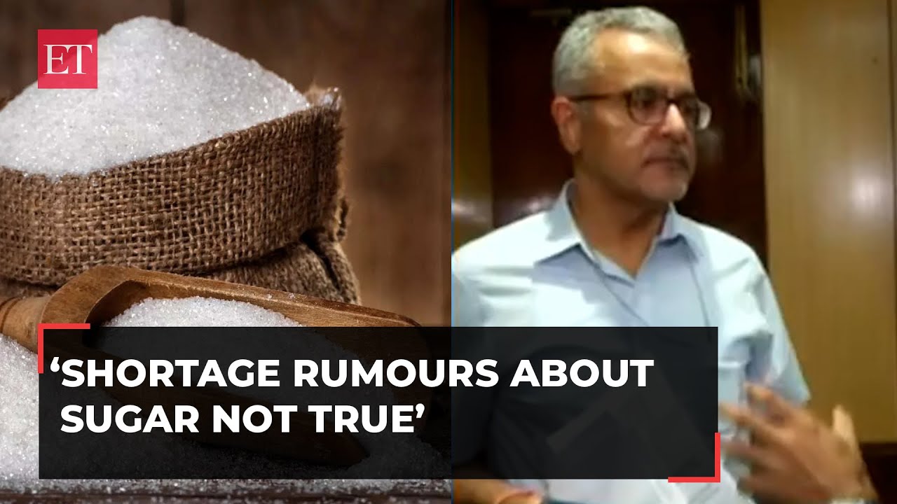 'Shortage rumours about sugar not true,' says Food Secretary Sanjeev Chopra