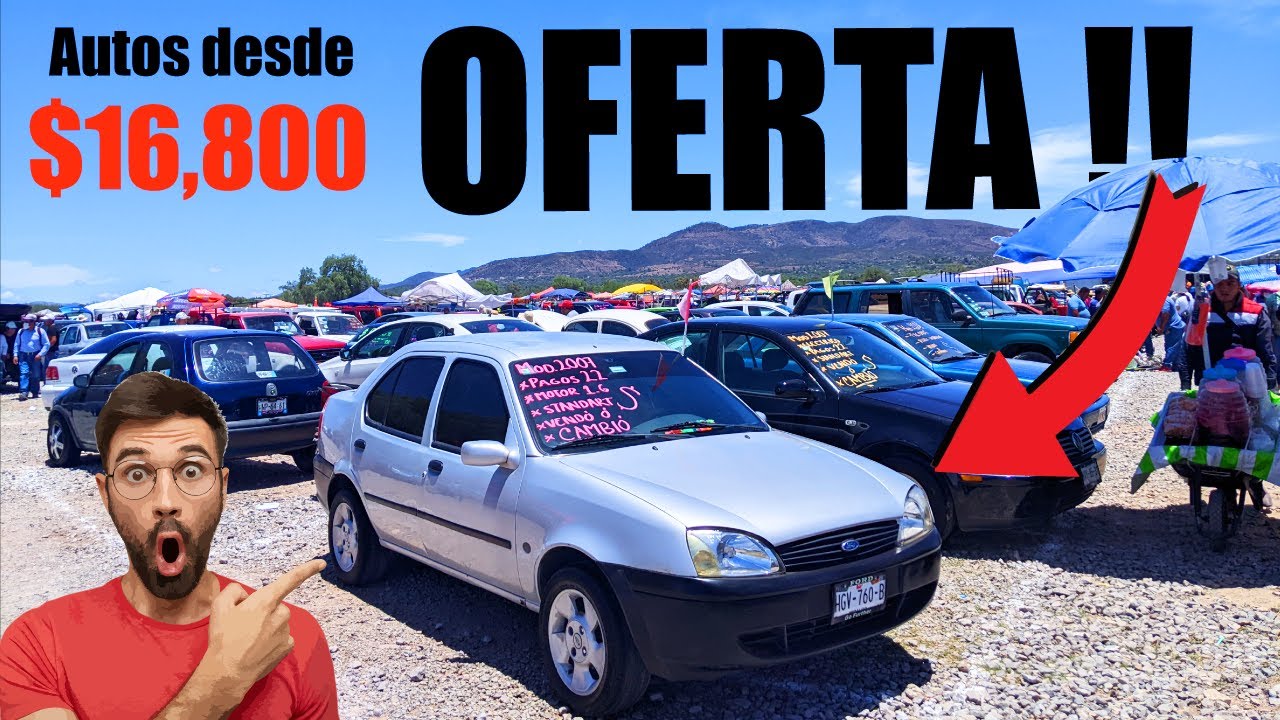🤑 Súper Oferta de AUTOS desde $16,800 , el Gran Tianguis de Autos Actopan Hidalgo
