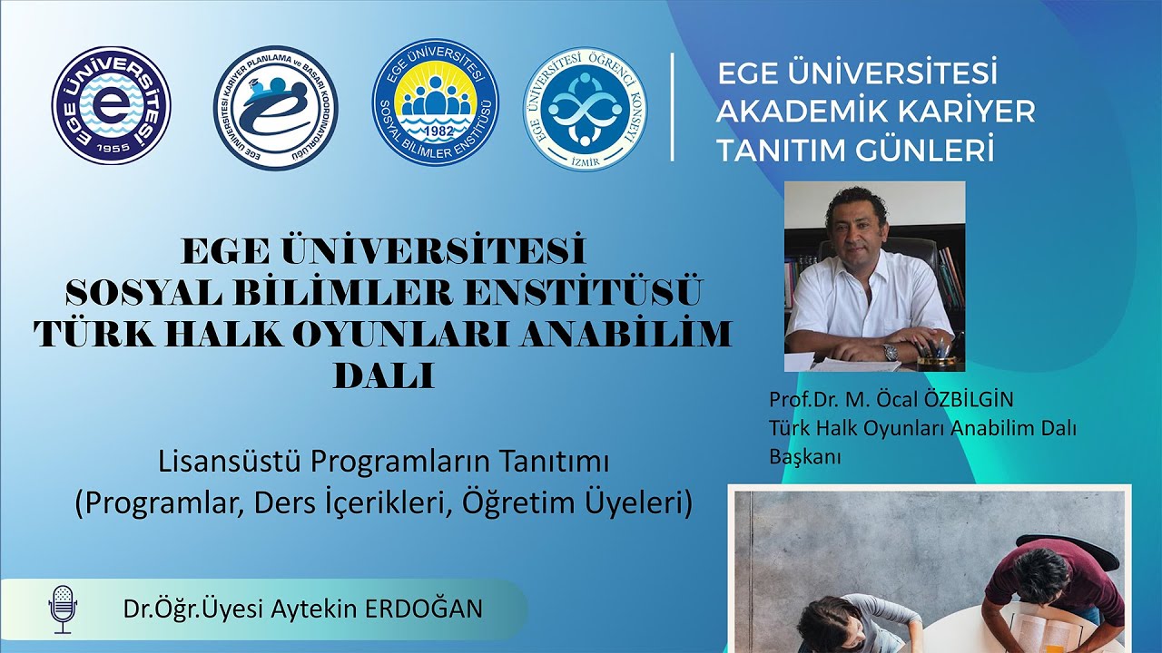 Ege Üniversitesi Türk Halk Oyunları Anabilim Dalı Akademik Kariyer Tanıtım Günleri 2021