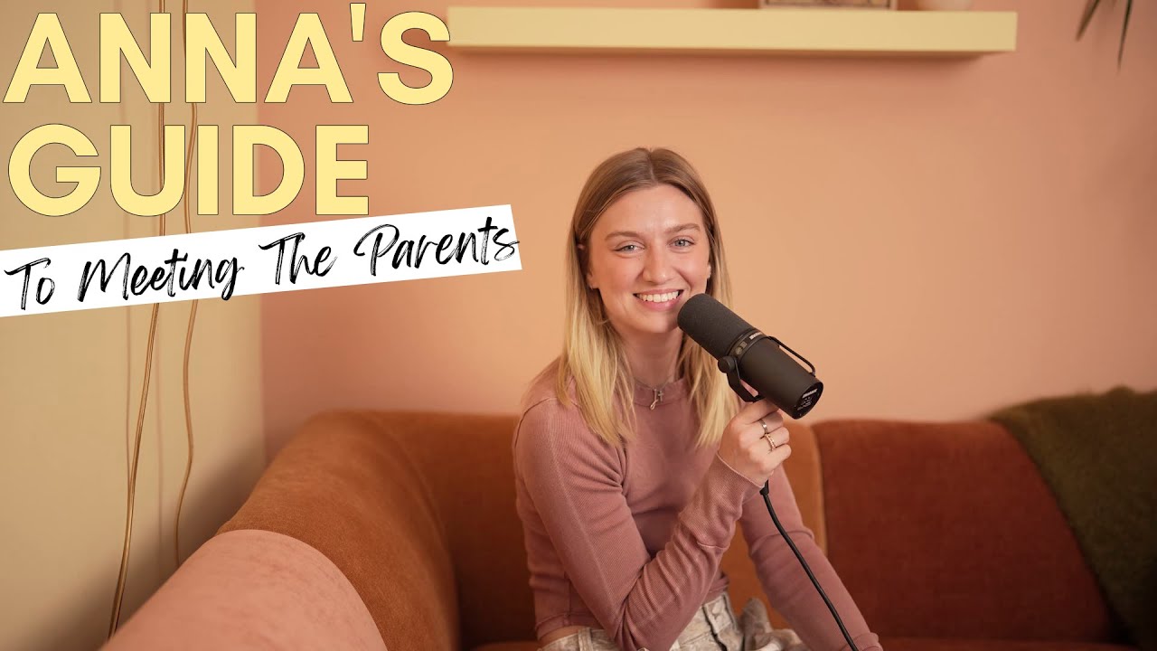 Anna's Guide to Meeting the Parents