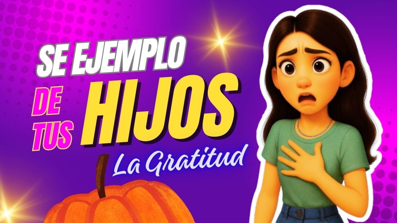 Haz ESTO y tus HIJOS aprenderán a ser AGRADECIDOS de verdad
