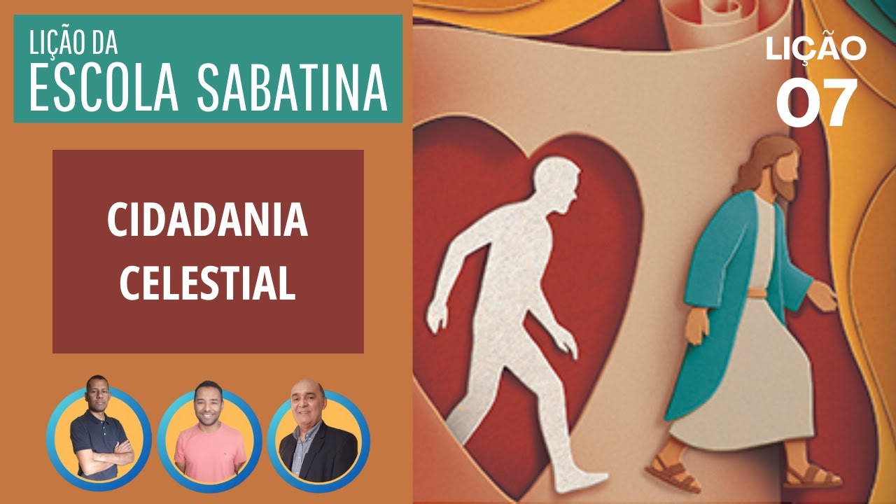 Lição 07 - Cidadania celestial | Lição da Escola Sabatina - Cristo em Filipenses e Colossenses